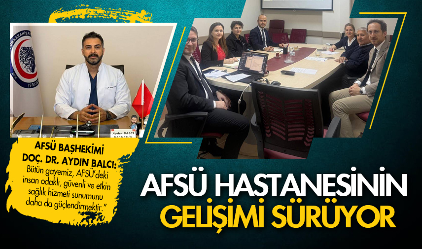 AFSÜ hastanesinin gelişimi sürüyor